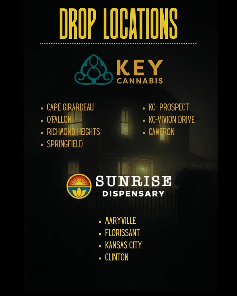 A promotional graphic listing drop locations for Key Cannabis and Sunrise Dispensary across various cities including Cape Girardeau, O'Fallon, Richmond Heights, Springfield, Maryville, and Kansas City. The background features a dimly lit house, creating an inviting yet mysterious atmosphere.